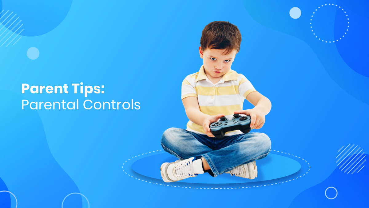 Parental Controls - Tools for Parents