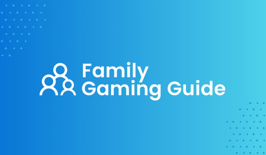 ESRB Family Gaming Guide with key tips for parents about Video Games and more.