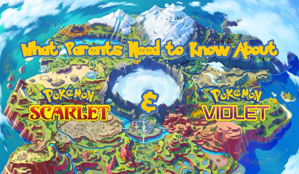 What Parents Need to Know About Pokémon Scarlet and Violet