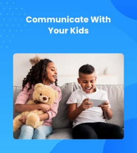 Tip #5: Communicate with Your Kids